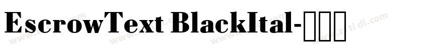 EscrowText BlackItal字体转换 EscrowText BlackItal字体转换